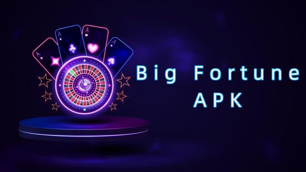 Big Fortune APK پاکستان